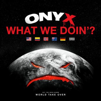 Onyx feat. Alcapella & Posseshot What We Doin