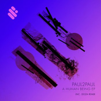 Paul2Paul feat. Doza A Human Being - Doza Remix