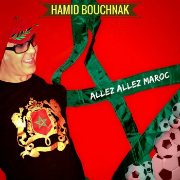Hamid Bouchnak Allez Allez Maroc (Instrumental) [Les lions de l'Atlas]