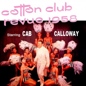 Cab Calloway Never Had It So Good