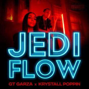 Krystall Poppin feat. GT Garza Jedi Flow