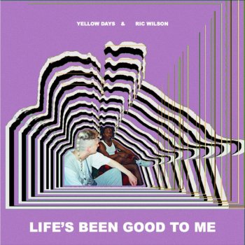 Ric Wilson feat. Yellow Days Life's Been Good To Me