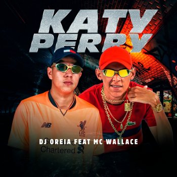 DJ Oreia feat. Mc Wallace Katy Perry