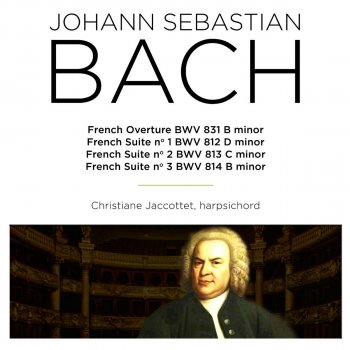 Christiane Jaccottet feat. Johann Sebastian Bach French Suite No. 1 in D Minor, BWV 812: VI. Gigue