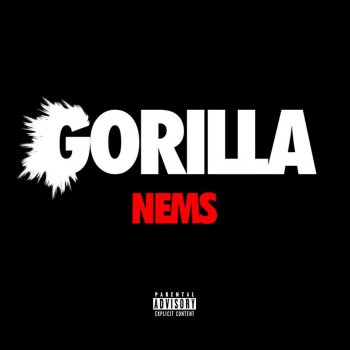 Nems feat. Lex Lavo & Phresh Phleaux Gorilla Biscuits