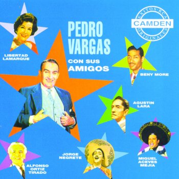 Pedro Vargas y Miguel Aceves Mejía Cancion Mixteca