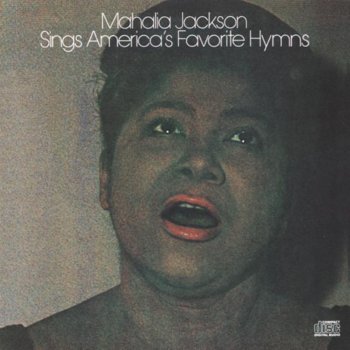 Mahalia Jackson He's Got the Whole World In His Hands