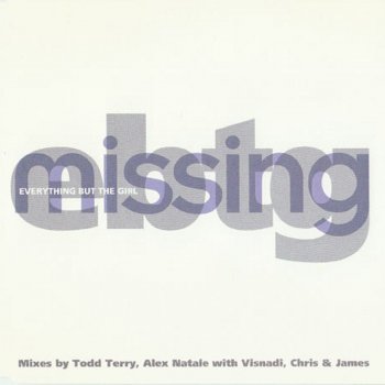 Everything But the Girl Missing (Todd Terry Club Mix)