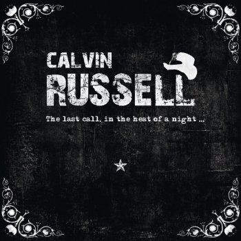 Calvin Russell Ain't You Leaving Your Love