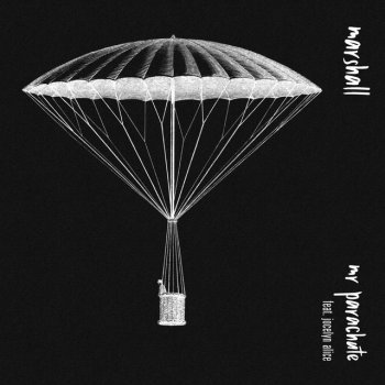 Marshall feat. Jocelyn Alice Mr Parachute
