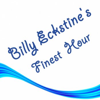 Billy Eckstine I Love the Loveliness