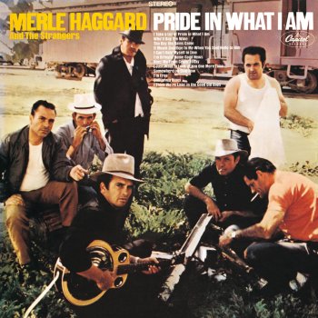 Merle Haggard & The Strangers I Take a Lot of Pride In What I Am