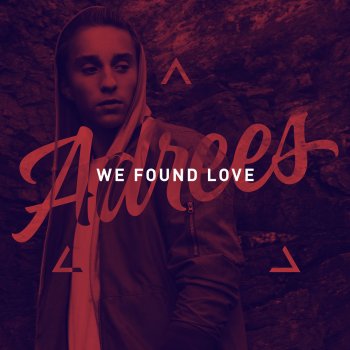 Adrees We Found Love