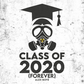 Alex Boye Class of 2020 (Forever)