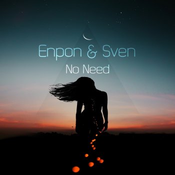 Enpon & Sven No Need (Extended Edit)