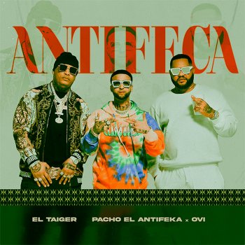 El Taiger feat. Pacho El Antifeka & Ovi Antifeca