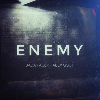Jada Facer feat. Alex Goot Enemy (Acoustic)