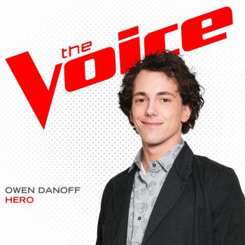 Owen Danoff Hero (The Voice Performance)