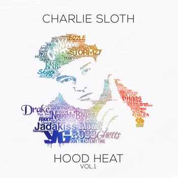 Various Artists Charlie Sloth - Hood Heat, Vol. 1 (Continuous Mix 2)