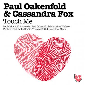 Paul Oakenfold feat. Cassandra Fox Touch Me (Joyriders Edit)
