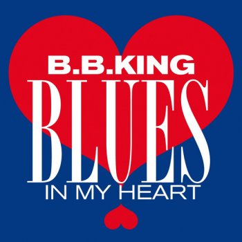 B.B. King Downhearted Aka How Blue Can You Get