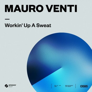 Mauro Venti Workin' Up A Sweat (Extended Mix)