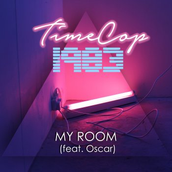 Timecop1983 feat. Oscar My Room