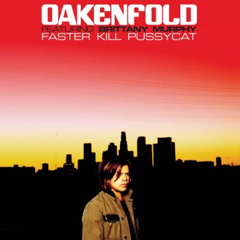 Oakenfold feat. Brittany Murphy Faster Kill Pussycat (Eddie Baez's Future Disco Edit)