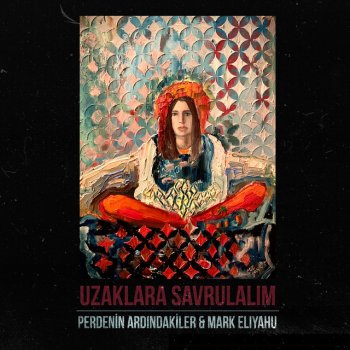 Perdenin Ardındakiler feat. Mark Eliyahu Uzaklara Savrulalım
