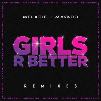 Melxdie feat. Mavado & Ström Girls R Better (Ström Remix)