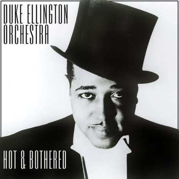 Duke Ellington Orchestra Hot And Bothered