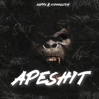 Koppo Ape Shit (feat. Kid Houston)
