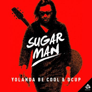 Yolanda Be Cool feat. DCUP Sugar Man - Club Mix