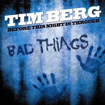 Tim Berg Before This Night Is Through (Bad Things) - Radio Edit
