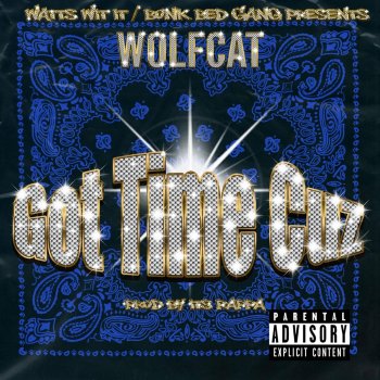 Wolf-cat Got Time Cuz