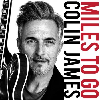 Colin James One More Mile (Acoustic)