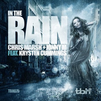 Chris Marsh feat. Jonny M & Krysten Cummings In The Rain - Original Mix