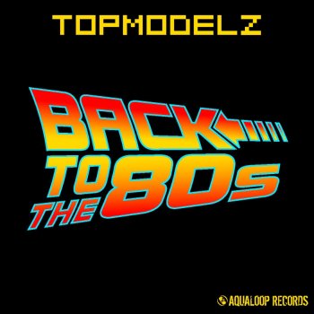 Topmodelz Take Me Home Tonight - Extended Mix