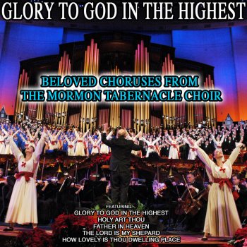 Mormon Tabernacle Choir How Lovely Is Thou Dwelling Place