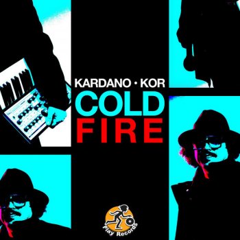 Kardano feat. Kor Cold Fire
