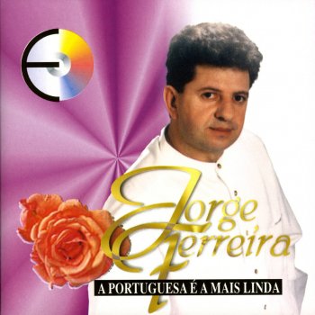 Jorge Ferreira A Portuguesa É a Mais Linda