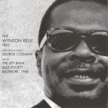 Wynton Kelly On the Trail (feat. George Coleman, Jimmy Cobb & Ron McClure) [Live]