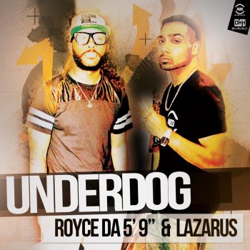 Lazarus feat. Royce Da 5'9" Underdog (feat. Royce da 5'9")