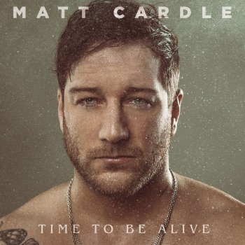 Matt Cardle Time to Be Alive