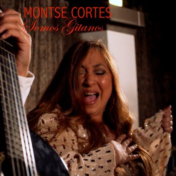Montse Cortés feat. Javier Limón & Antonio Cortés Somos Gitanos