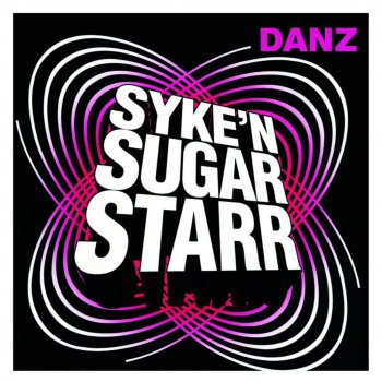 Syke 'n' Sugarstarr Danz (Devotion) [Extended Vocal Mix]