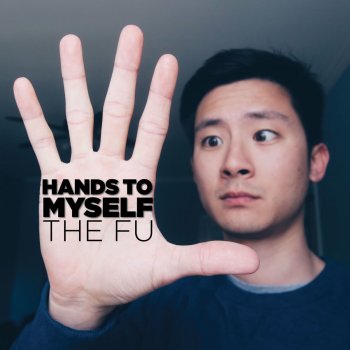 The Fu Hands to Myself
