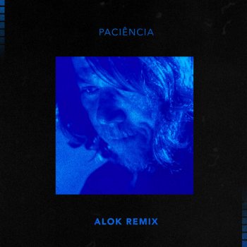 Lenine feat. Alok Paciência (Alok Remix)