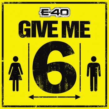 E-40 Give Me 6