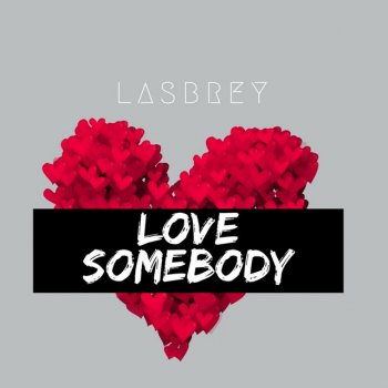 Lasbrey Love Somebody